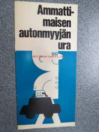 Ammattimaisen automyyjän ura / GM uraopas, sis. mm. seuraavaa; Tulet saamaan eenmmän kolulutusta ja apua työssäsi, Automyyjänä sinulla tulee olemaan enemmän