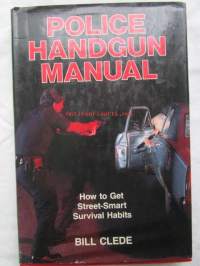 Police handgun manual - How To Get Street-Smart Survival Habits