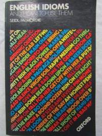 English idioms and how to use them - Englantilaisia sanontoja ja mihin niitä käytetään