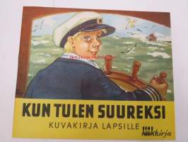 Kun tulen suureksi - Kuvakirja lapsille