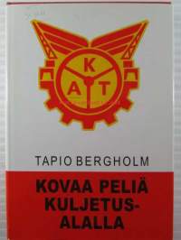 Kovaa peliä kuljetusalalla III - Kuljetusalan ammattiyhdistystoiminta 1960-1990.