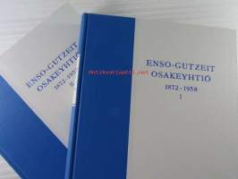 Enso-Gutzeit Osakeyhtiö 1872-1958 I-II -historiikki suomeksi / company history in finnish