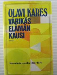 Värikäs elämän kausi - Muistelmia vuosilta 1953-1974