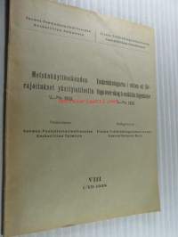 Metsänkäyttöoikeuden rajoitukset yksityistiloilla 1. 1. - 30.6. 1938 Inskränkningarna i rätten atta förfoga över skog å enskilda lägenheter 1.1.1938 -