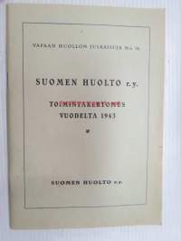 Suomen Huolto ry. - Toimintakertomus vuodelta 1943