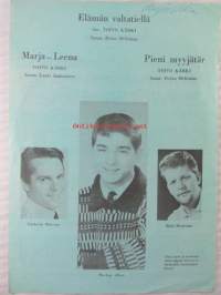Marja-Leena - Umberto Marcato / Elämän valtatiellä - Markus Alla / Pieni myyjätär - Matti Heinivaho