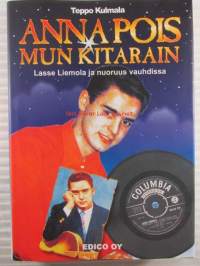 Anna pois mun kitarain - Lasse Liemola ja nuoruus vauhdissa