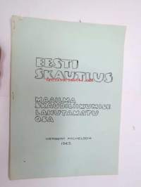 Eesti skautlus - Maailma skaudiliikumise lahutamatu osa -Eestin partioliikkeen toimintaa (ulko-virolaista toimintaa)