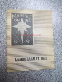 Laagriraamat - Eesti skautide malev USA-s Skaudilaager Pohjatäht 27.aug. - 5. sept. 1965, Lakewood, N.J. -eestiläisaustaisten partiolaisten leirikirja