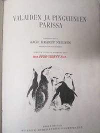Valaiden ja pingviinien parissa