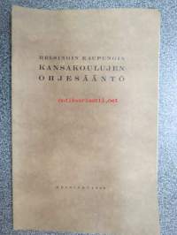 Helsingin kaupungin kansakoulujen ohjesääntö 1928