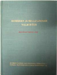 Hiokkeen ja selluloosan valmistus