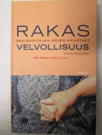 Rakas velvollisuus - Omaishoitajan arjen haasteet