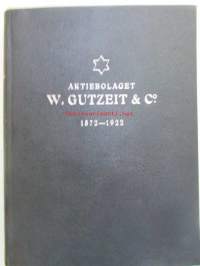 Aktiebolaget W. Gutzeit & Co Ab 1872-1922