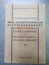 Toimintasäännöt, rata- ja kenttäurheilun kilpailusäännöt, SVUL:n yleiset kilpailusäännöt sekä suunnistamiskilpailujen säännöt