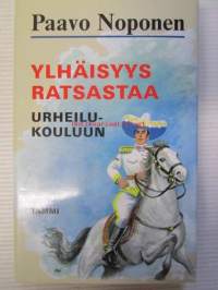 Ylhäisyys ratsastaa urheiukouluun
