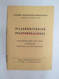 Viljankuivurien paloturvallisuus - kuivuripalojen syyt sekä kuivurien rakenne- ja käyttöohjeet
