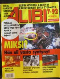 Alibi 1992 nr 7, sis. mm. artikkelit / kuvat / mainokset; Tampereella vauva jäteautossa - missä on tappaja, Veljekset Veli-Pekka Heiskanen ja Ari Heiskanen
