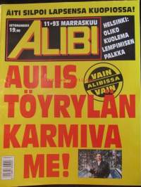 Alibi 1993 nr 11, Äiti silpoi lapsensa Kuopiossa, 70 kertaa ratista kärynnyt Aulis Töyrylä, Maija tappoi - Arto Huhta kuoli, Sulo Suoks - Simo - Vesa Turusenaho...