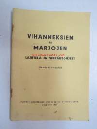 Vihanneksien ja marjojen lajittelu- ja pakkausohjeet - standardiehdotus