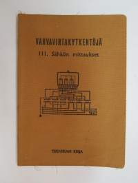 Vahvavirtakytkentöjä III - Sähkön mittaukset