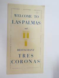 Welcome to Las Palmas and restaurant Tres Coronas -monikielinen esite ja kartta / map and brochure, multilingual