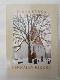 Pernå Kyrka - Pernajan kirkko -kuvitettu opas