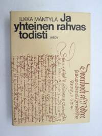 Ja yhteinen rahvas todisti - kollasi 1600-luvun suomalaisista tuomiokirjoista -finnish law cases of 17th century