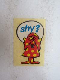 Shy? -tarra / sticker