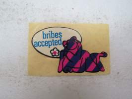 Bribes accepted -tarra / sticker