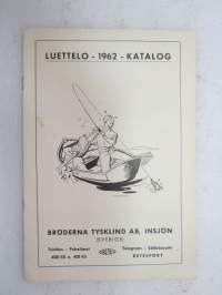 Bröderna Tysklind AB - Insjön - Luettelo 1962 Katalog - Nix, Jämtland, Utö, Krokodil, Salmo, Skärgård, Lys, Suverän, Plus, BETE, Bingo -uistin- ja tarvikeluettelo