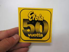 Etola 50 vuotta -tarra / sticker