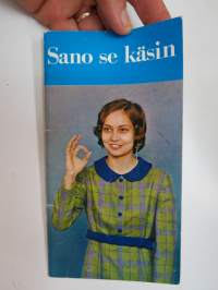 Sano se käsin  - Suomalaisen viittomakielen keskeisintä sanastoa