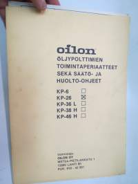 Oilon öljypolttimien toimintaperiaatteet sekä säätö- ja huolto-ohjeet - KP-6, KP-26, KP-36 L, KP-38 H, KP-46 H -oil burner instructions, in finnish