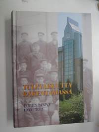 Tulevaisuutta rakentamassa Turun Lyseo 1903 - 2003