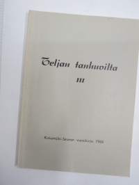Teljan tanhuvilta III - Kokemäki-Seuran vuosikirja 1966, Vanhoja sukutiloja Yli-Talonen, Henkilökuvia Gustav Avellan & Juho Fredrik Horelli, Sananparsia...