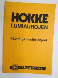 Hokke lumiaurojen käyttö- ja huolto-ohjeet -operator´s and service manual for snow plough