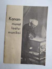 Kananmunat laatumuniksi - Pellervon lentolehtinen nr 34 - Munantuottajan 10 käskyä