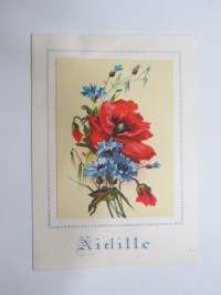 Äidille - Äitienpäivä - Äitienpäiväkortti 1940-luvulta; Tään pienen runon sulle omistan sa, äitikulta, jolla rinnassani on lämmön tuli kirkas ainiaan...