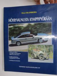 Höyryvaunusta kymppipyörään - totta ja tarua autojen maailmasta meillä ja muualla - kaikki Suomessa valmistetut autot - autoalan sanasto