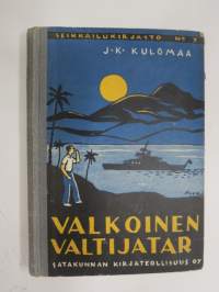 Valkoinen valtijatar - Satakunnan Kirjateollisuus, Seikkailukirjasto nr 3