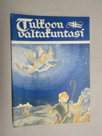 Tulkoon valtakuntasi 1946 - Suomen Lähetysseura -joululehti, kansi Eero Einari, kirjoituksia mm. Paavo Kiuru, Tuure Vapaavuori, Jalmari Hopeasalmi, Martta Seesjoki
