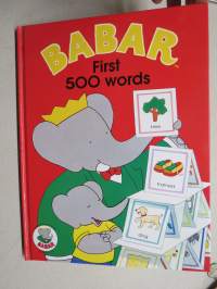 Babar - First 500 words -englanninkielen ensimmäiset 500 sanaa lapsille aihepiirien mukaan ryhmiteltynä ja piirroskuvien avulla havainnolistaen