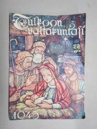 Tulkoon valtakuntasi 1945 - Suomen Lähetysseura -joululehti, Hiljas Aho, Yrjö alanen, Pakanuuden kasvot, Sakari Collan, Lahja Väänänen, ym.