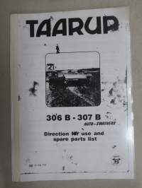 Taarup 306 B - 307 B Auto-Swathers - Directions for use and spare parts list -käyttöohjekirja / varaosaluettelo KOPIO