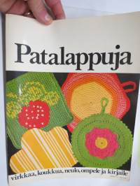 Patalappuja - virkkaa, koukkua, neulo, ompele ja kirjaile