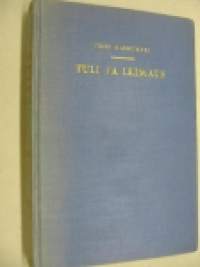 Tuli ja leimaus novelleja . Kirja on Paroni J Wredelle omakätisesti omistettu kirjailijalta ( Urho Karhumäki )