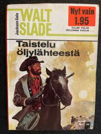Walt Slade 1972 - Taistelu öljylähteestä