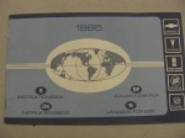 GM yleiskäyttöohjekirja 1985 Chevrolet Pontiac Oldsmobile Buick Cadillac -omistajan käsikirja