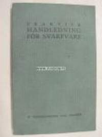 Praktisk handledning för svarfvare